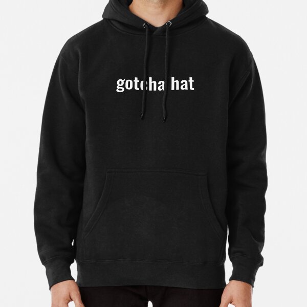 Gotcha Hat - Jake Paul phrase in White text Pullover Hoodie RB1306 product Offical jake paul Merch